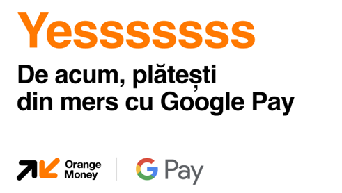 Google Pay vine pe Orange Money în România