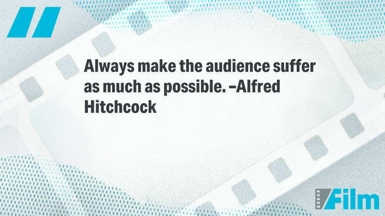 Un citat din Alfred Hitchcock: 